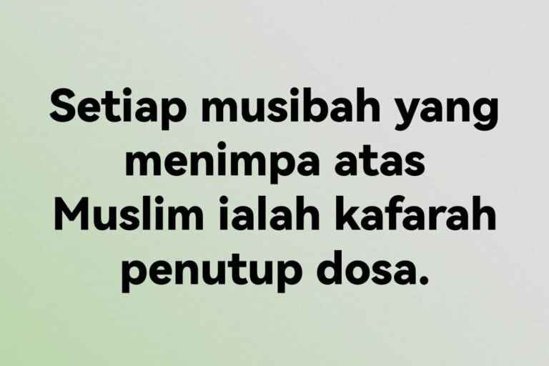 SETIAP MUSIBAH ADALAH KAFARAH