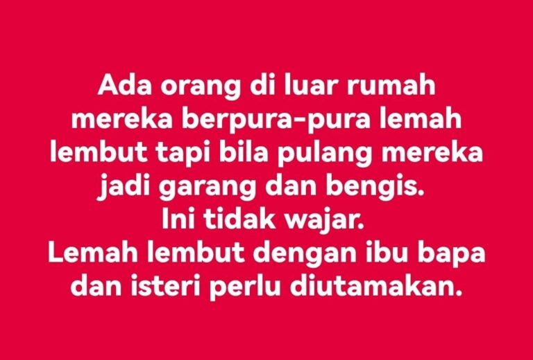 BERLEMAH LEMBUT DENGAN IBU BAPA & ISTERI