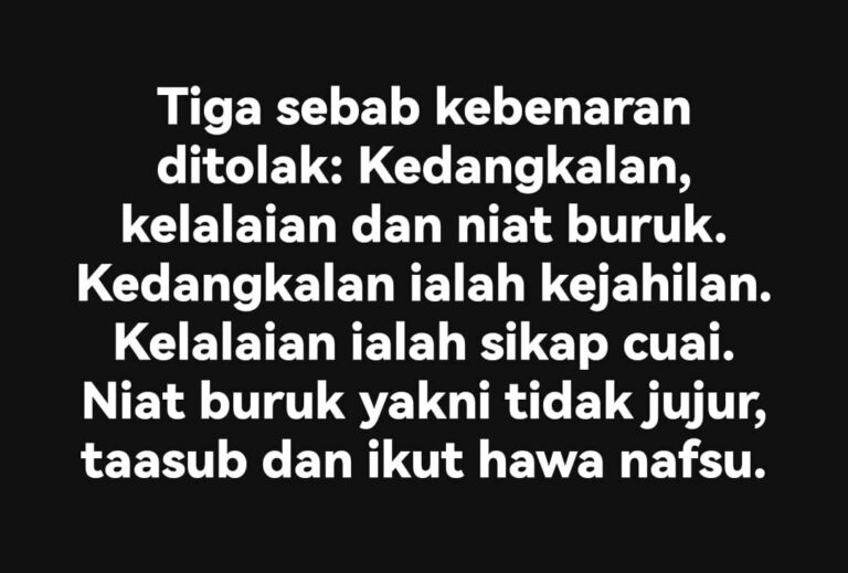 TIGA SEBAB KEBENARAN DITOLAK