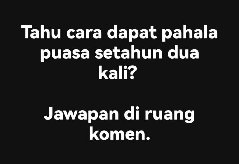 DAPAT PAHALA PUASA SETAHUN DUA KALI