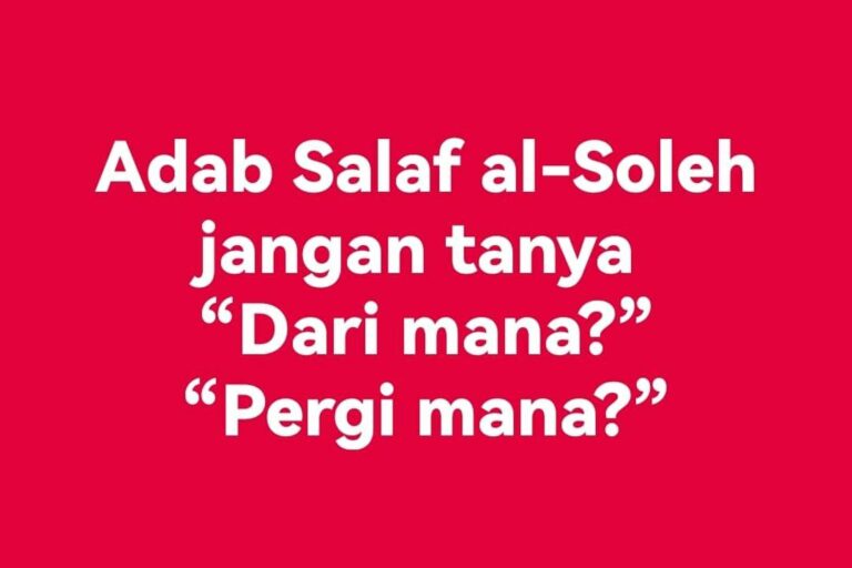 SIBUK TANYA “DARI MANA? PERGI MANA?”