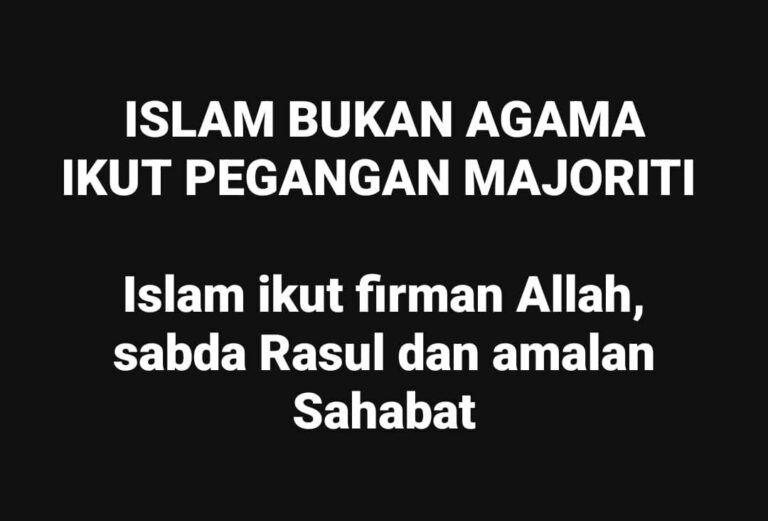ISLAM BUKAN AGAMA IKUT PEGANGAN MAJORITI