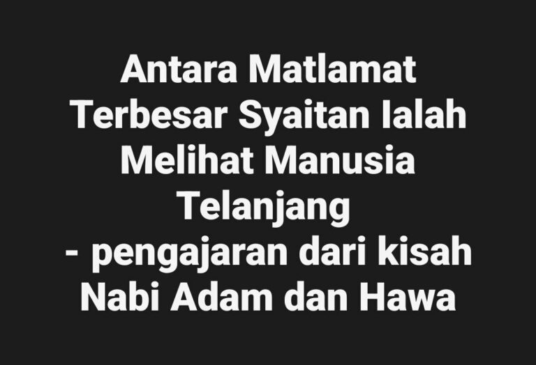 Syaitan Berusaha Supaya Manusia Telanjang Membuka Pakaian Aurat Mereka